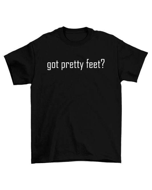 Got Pretty Feet Short Sleeve Tee